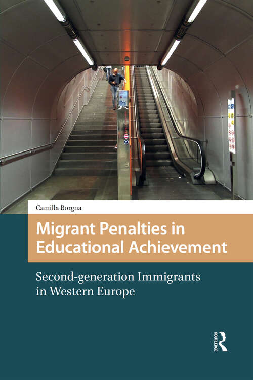 Book cover of Migrant Penalties in Educational Achievement: Second-generation Immigrants in Western Europe (1) (Changing Welfare States)