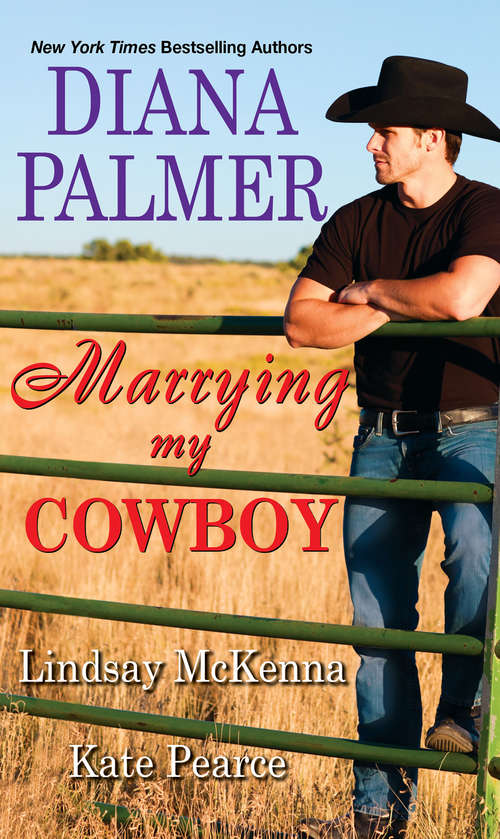 Marrying My Cowboy: A Sweet and Steamy Western Romance Anthology