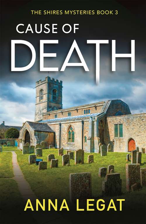 Book cover of Cause of Death: A gripping and unputdownable English cosy mystery (The Shires Mysteries #3)