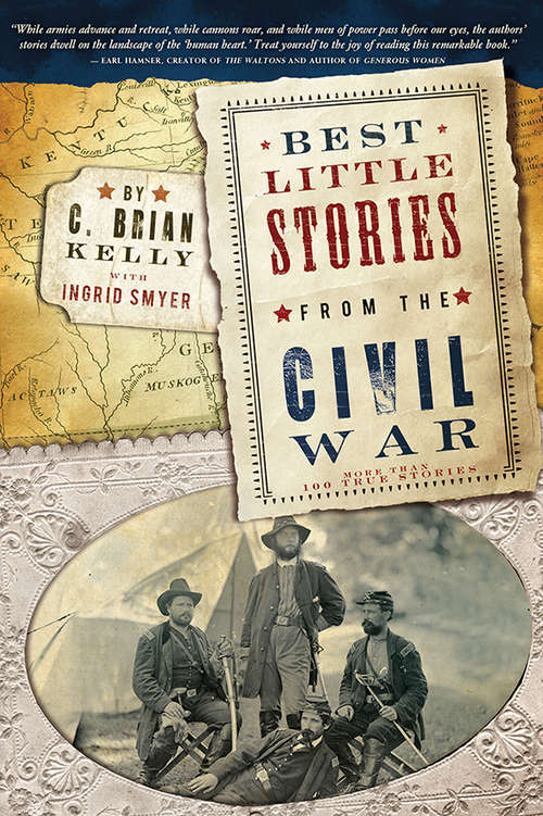 Best Little Stories from the Civil War: More Than 100 True Stories