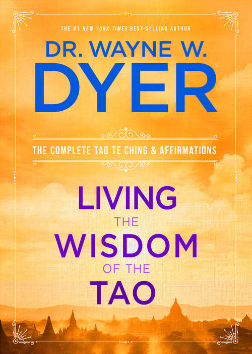 Book cover of Living the Wisdom of the Tao: The Complete Tao Te Ching And Affirmations