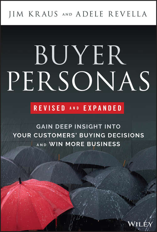Book cover of Buyer Personas, Revised and Expanded: Gain Deep Insight Into Your Customers' Buying Decisions and Win More Business (2)