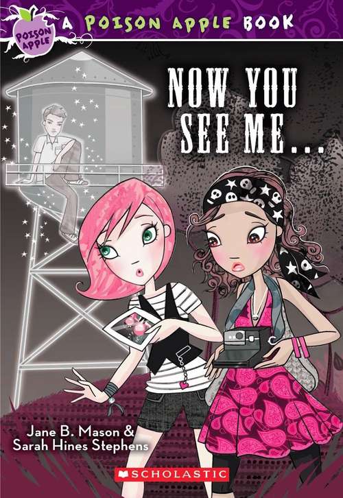 Book cover of Now You See Me... (Poison Apple #4)
