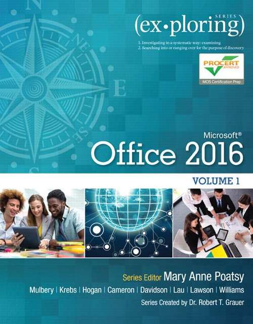 Microsoft Office 2016 (Exploring Series) Volume 1