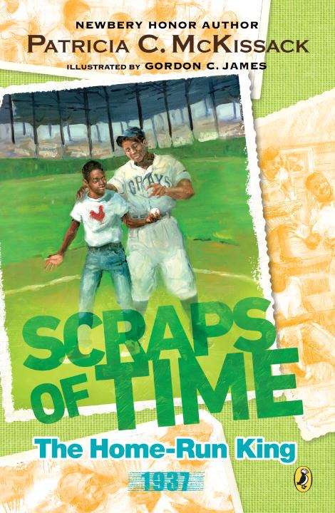 Book cover of The Home-Run King (Scraps of Time Ser. #4)