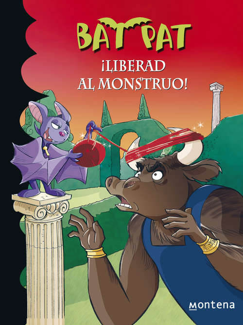 Book cover of ¡Liberad al monstruo! (Serie Bat Pat: Volumen 28)