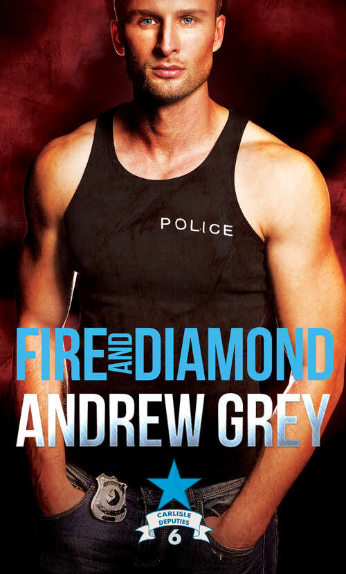 Book cover of Fire and Diamond (Carlisle Deputies #6)