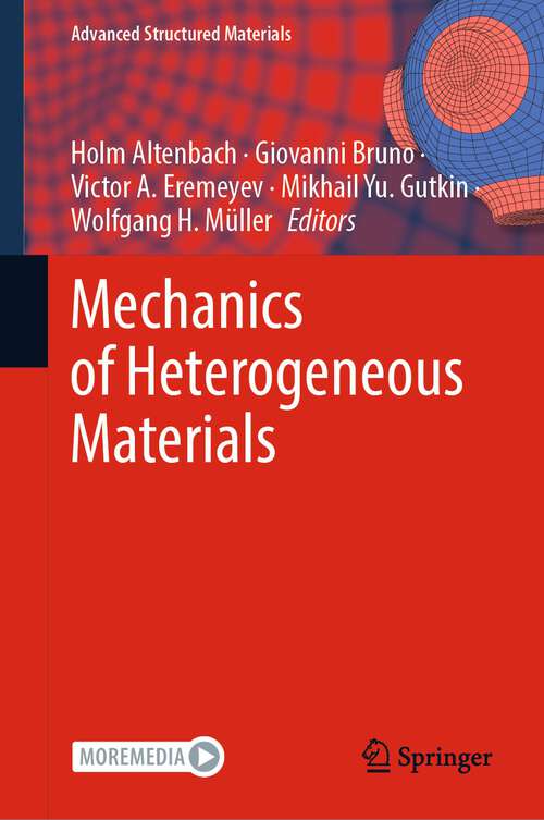 Book cover of Mechanics of Heterogeneous Materials (1st ed. 2023) (Advanced Structured Materials #195)