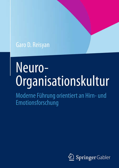 Book cover of Neuro-Organisationskultur: Moderne Führung orientiert an Hirn- und Emotionsforschung