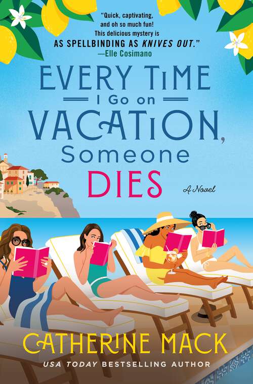 Book cover of Every Time I Go on Vacation, Someone Dies: A Novel (The Vacation Mysteries #1)