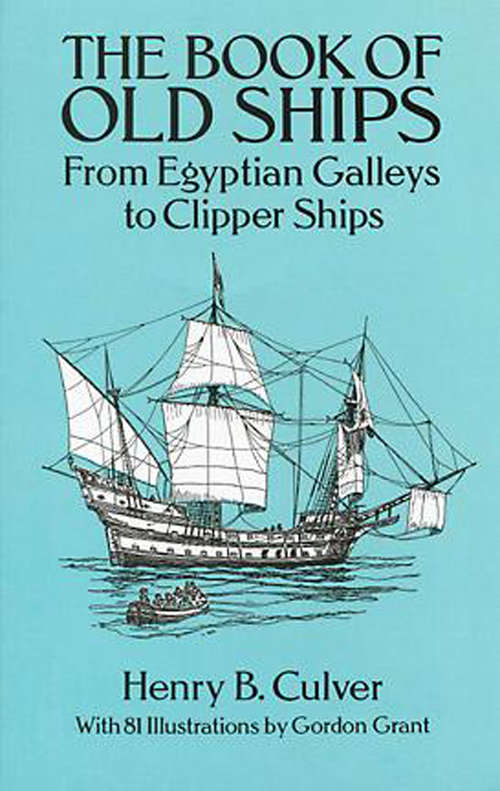 Book cover of The Book of Old Ships: From Egyptian Galleys to Clipper Ships