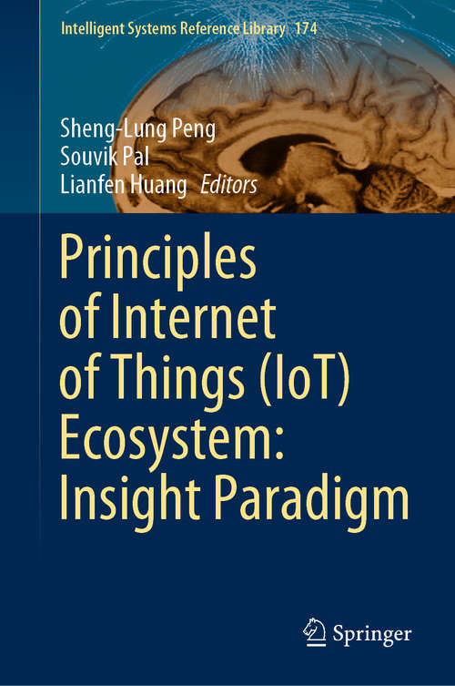 Principles of Internet of Things (Intelligent Systems Reference Library #174)