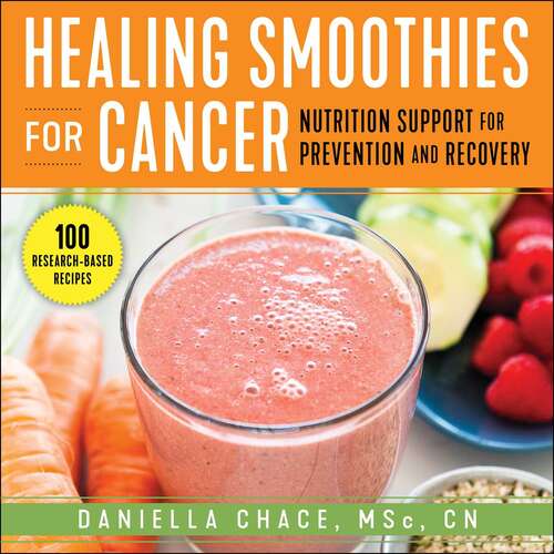 Book cover of Healing Smoothies for Cancer: Nutrition Support for Prevention and Recovery