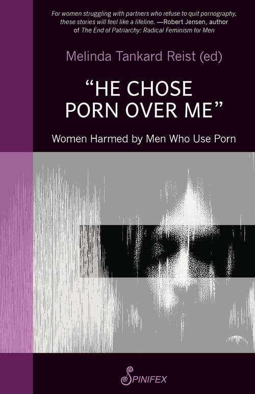 "He Chose Porn over Me": Women Harmed by Men Who Use Porn