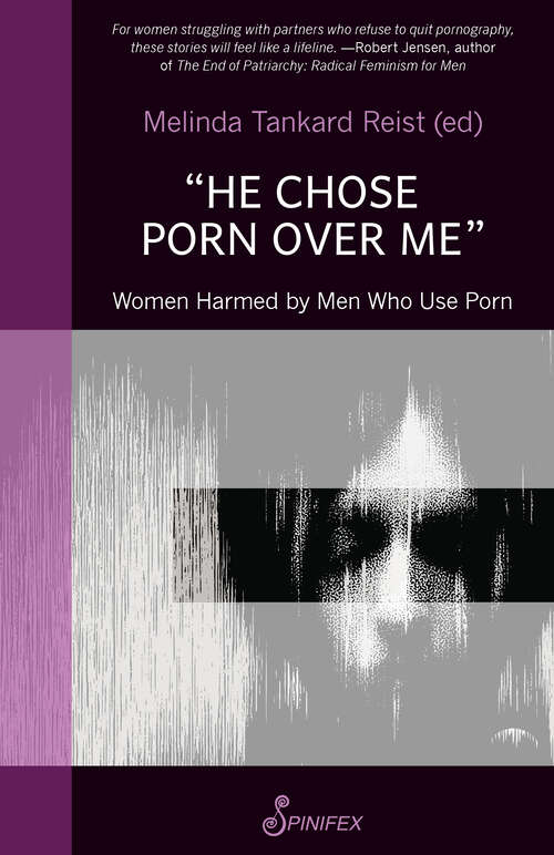 Book cover of "He Chose Porn over Me": Women Harmed by Men Who Use Porn