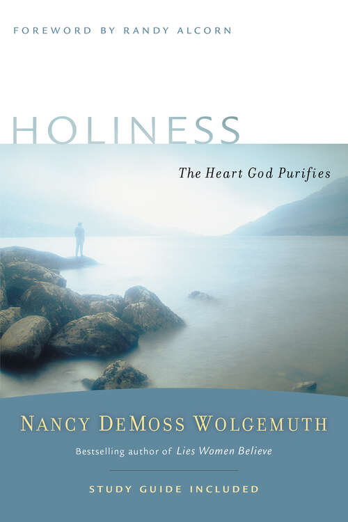 Book cover of Holiness: The Heart God Purifies (New Edition) (Revive Our Hearts Series)