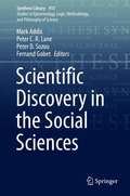 Scientific Discovery in the Social Sciences (Synthese Library #413)