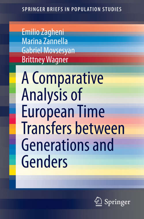 A Comparative Analysis of European Time Transfers between Generations and Genders (SpringerBriefs in Population Studies)