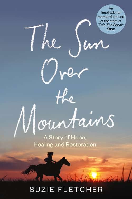Book cover of The Sun Over The Mountains: A Story of Hope, Healing and Restoration
