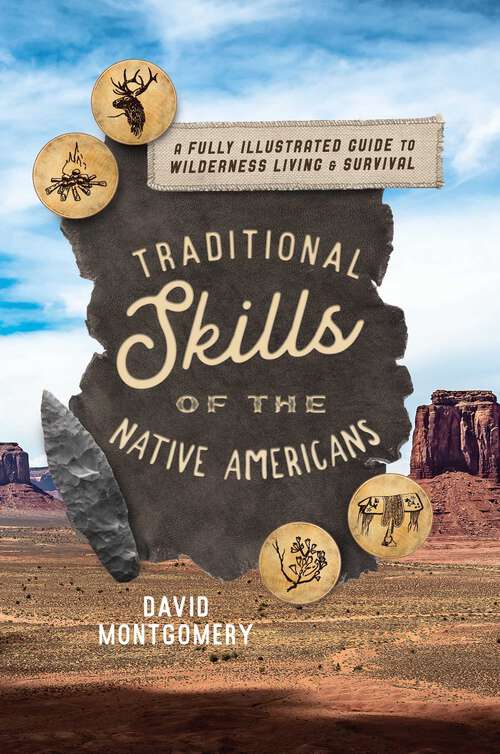 Book cover of Traditional Skills of the Native Americans: A Fully Illustrated Guide To Wilderness Living And Survival
