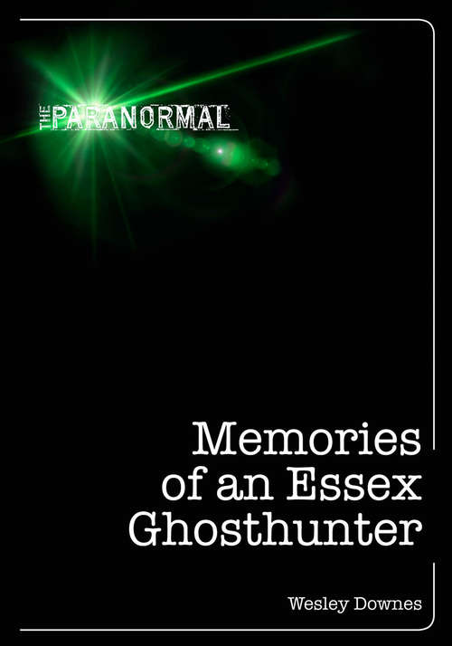 Book cover of Memories of an Essex Ghosthunter