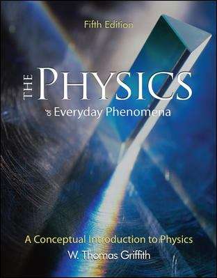 Book cover of The Physics Of Everyday Phenomena: A Conceptual Introduction To Physics (Fifth Edition)