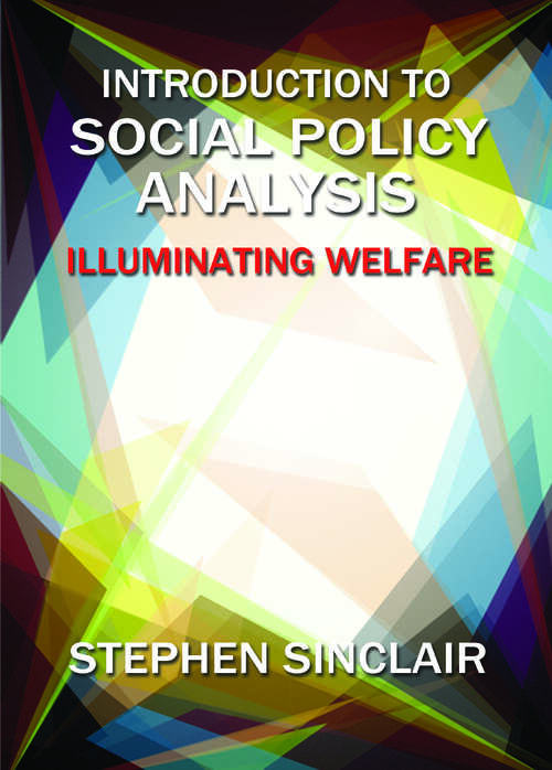 Book cover of Introduction to Social Policy Analysis: Illuminating Welfare