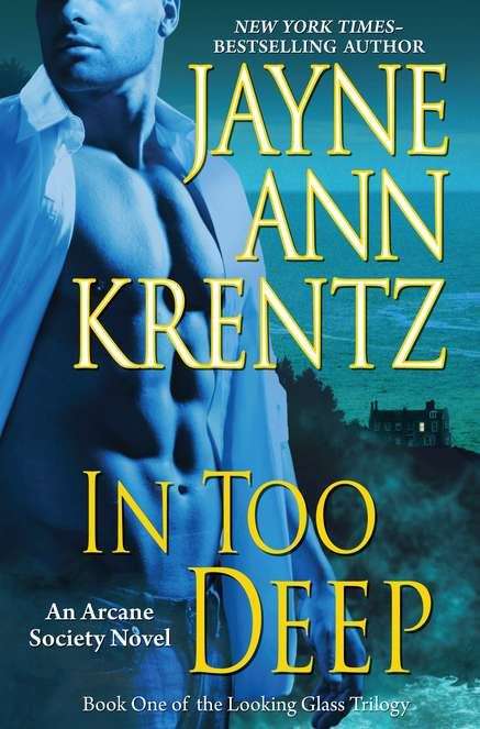 Book cover of In Too Deep (Arcane Society: Looking Glass Trilogy #1)