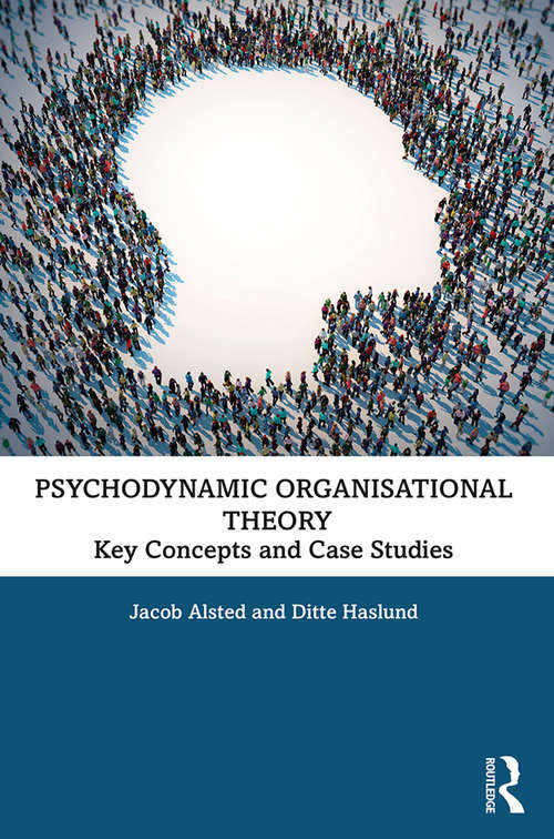 Book cover of Psychodynamic Organisational Theory: Key Concepts and Case Studies
