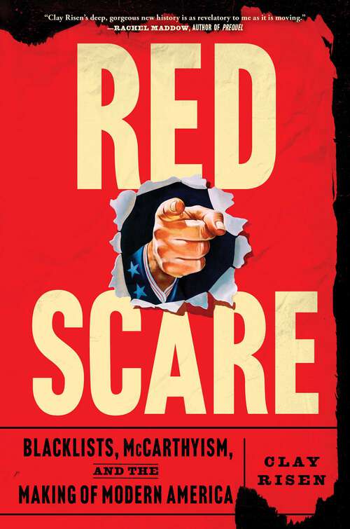 Book cover of Red Scare: Blacklists, McCarthyism, and the Making of Modern America