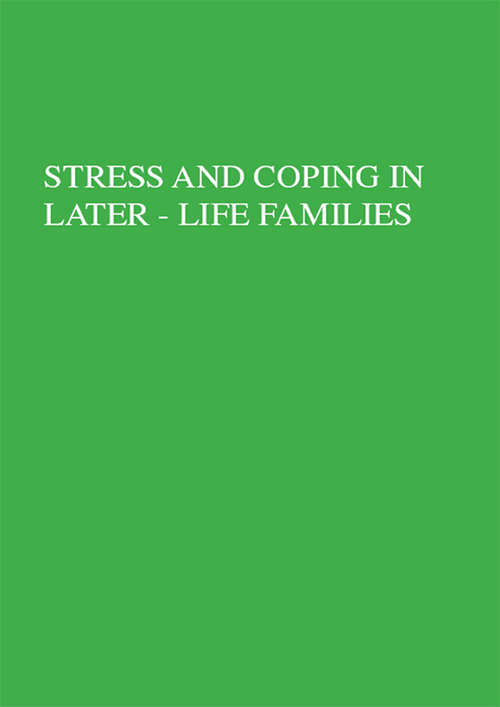 Stress And Coping In Later-Life Families (Applied Psychology: Social Issues and Questions)