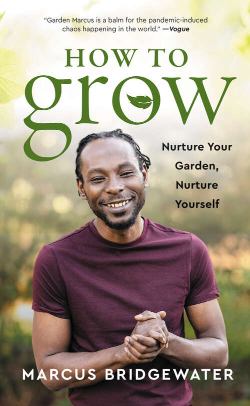 Book cover of How to Grow: Nurture Your Garden, Nurture Yourself