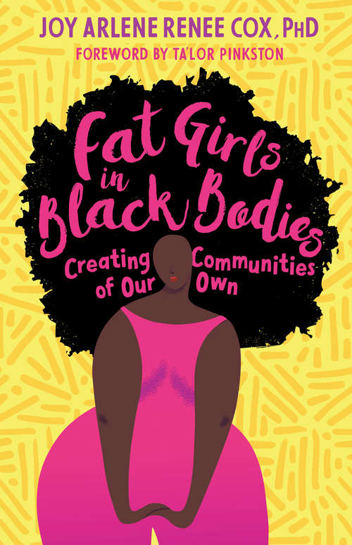 Book cover of Fat Girls in Black Bodies: Creating Communities of Our Own