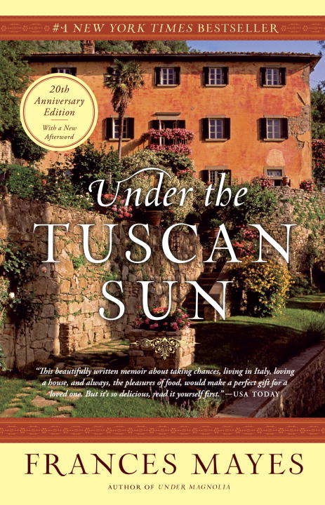 Book cover of Under the Tuscan Sun: 20th-Anniversary Edition (Basic Ser.)