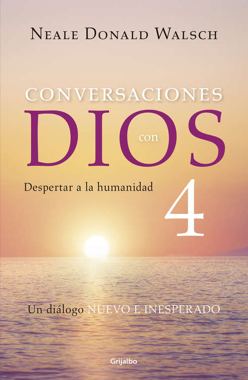 Book cover of Conversaciones con Dios IV (Conversaciones con Dios #4)
