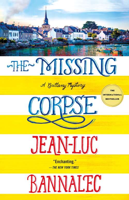 Book cover of The Missing Corpse: A Brittany Mystery (Brittany Mystery Series #4)