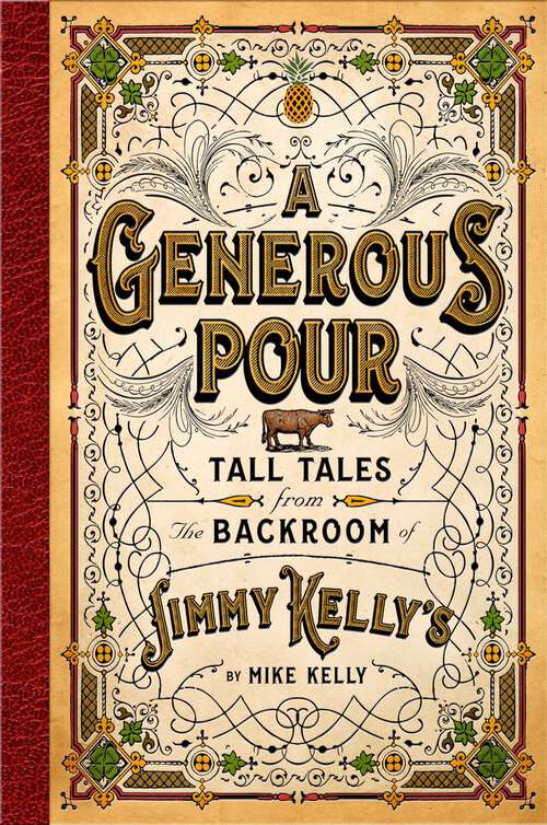 Book cover of A Generous Pour: Tall Tales from the Backroom of Jimmy Kelly's