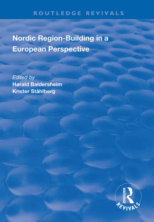 Book cover of Nordic Region-Building in a European Perspective: The Dynamics Of Integration From Below (Routledge Revivals)