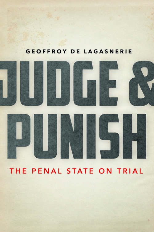Book cover of Judge and Punish: The Penal State on Trial