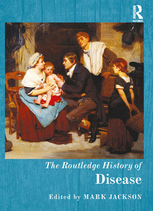 The Routledge History of Disease (Routledge Histories)