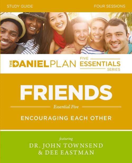 Book cover of Friends Study Guide: Encouraging Each Other (The Daniel Plan Essentials Series)