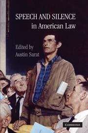Book cover of Speech and Silence in American Law