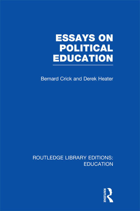 Book cover of Essays on Political Education (Routledge Library Editions: Education)