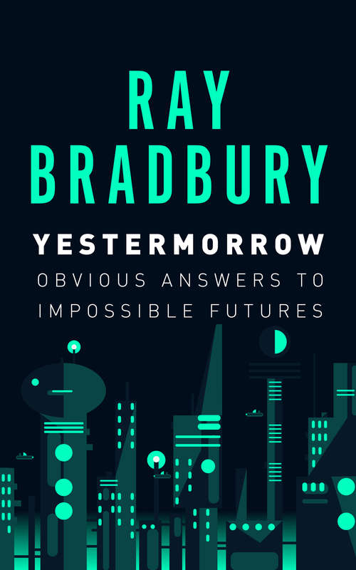 Book cover of Yestermorrow: Obvious Answers to Impossible Futures