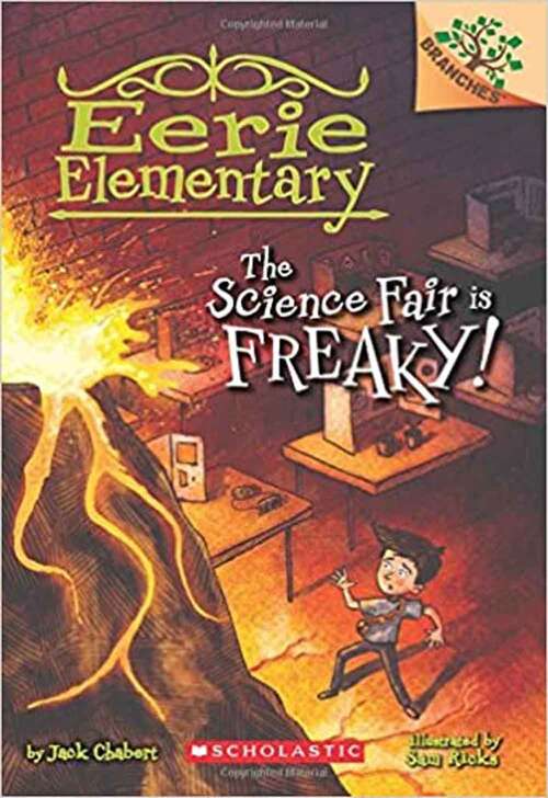 The Science Fair is Freaky! (Eerie Elementary #4)