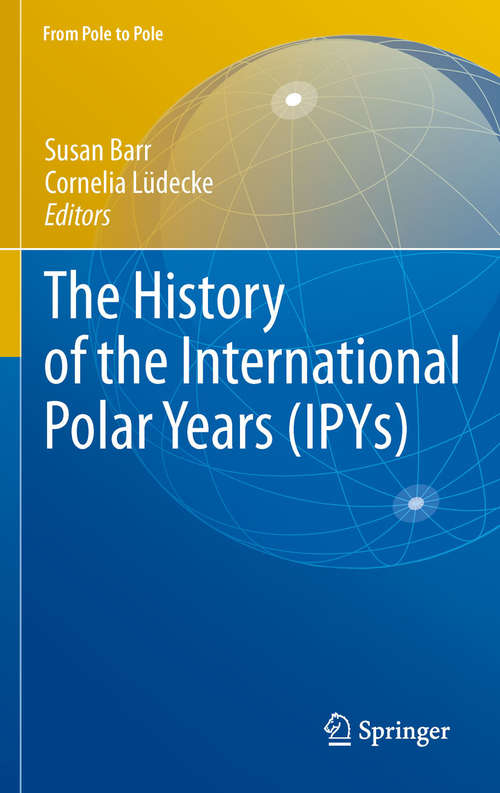 Book cover of The History of the International Polar Years (IPYs)
