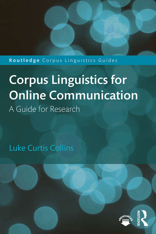 Book cover of Corpus Linguistics for Online Communication: A Guide for Research (Routledge Corpus Linguistics Guides)