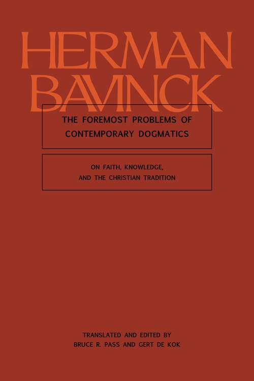 Book cover of The Foremost Problems of Contemporary Dogmatics: On Faith, Knowledge, and the Christian Tradition