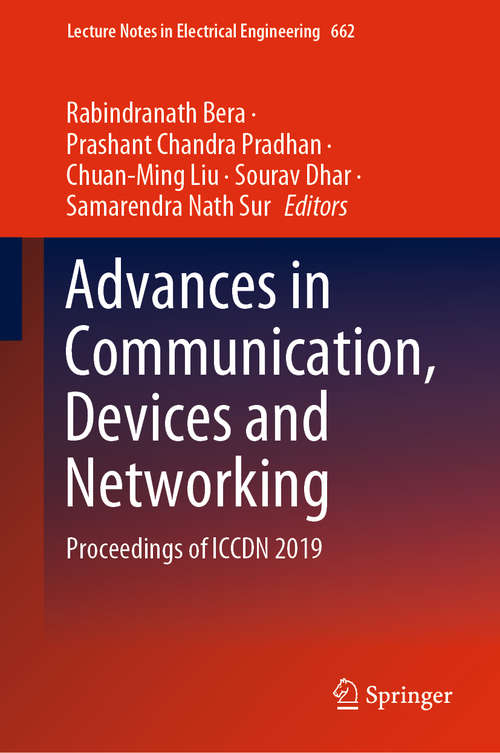 Advances in Communication, Devices and Networking: Proceedings of ICCDN 2019 (Lecture Notes in Electrical Engineering #662)