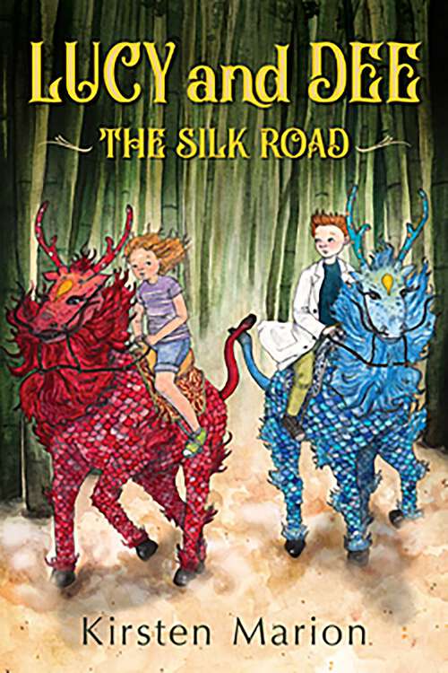 Book cover of The Silk Road: Lucy & Dee (Book 1) (Lucy & Dee)